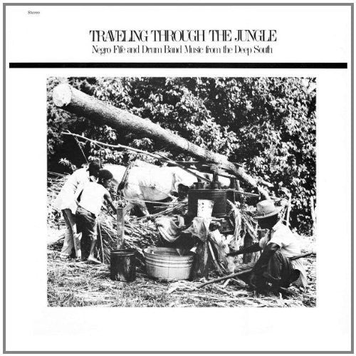 Various Artists: Traveling Through The Jungle, Fife and Drum Bands From The Deep South - VINYL LP