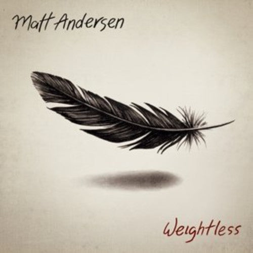 Matt Andersen: Weightless - VINYL LP