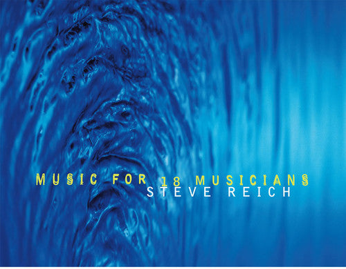 Steve Reich: Music For 18 Musicians - VINYL LP
