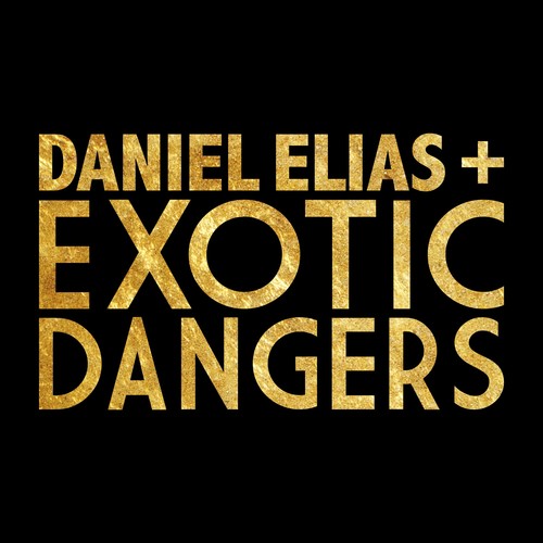 Daniel Elias: Daniel Elias + Exotic Dangers - VINYL LP