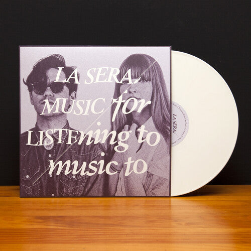 La Sera: Music for Listening to Music to - VINYL LP