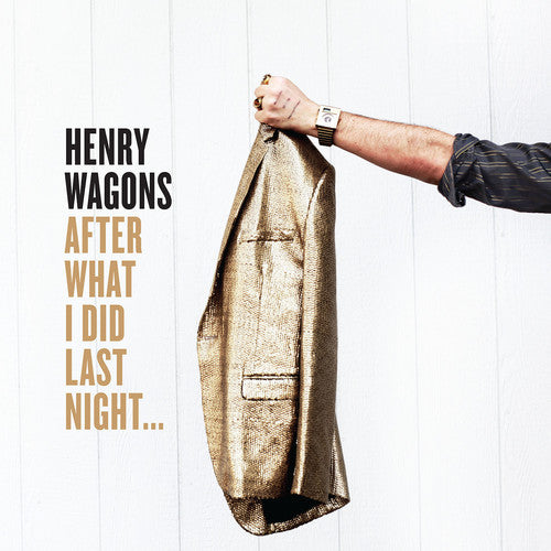 Henry Wagons: After What I Did Last Night ... - VINYL LP