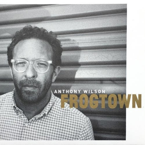 Anthony Wilson: Frogtown - VINYL LP