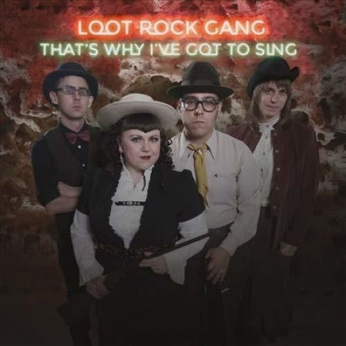 Loot Rock Gang: That's Why I've Got To Sing - VINYL LP