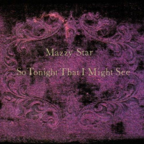 Mazzy Star: So Tonight That I Might See - VINYL LP