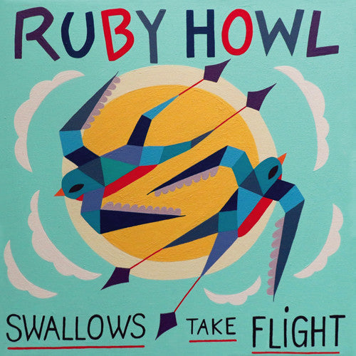 Ruby Howl: Swallows Take Flight - VINYL LP