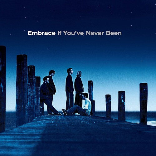 Embrace: If You've Never Been - VINYL LP