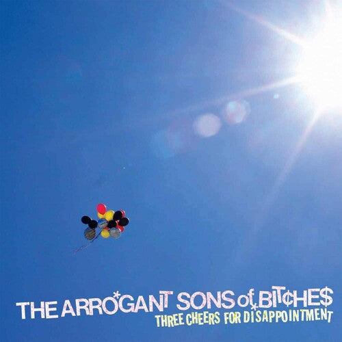 Arrogant Sons of Bitches: Three Cheers For Disappointment - VINYL LP
