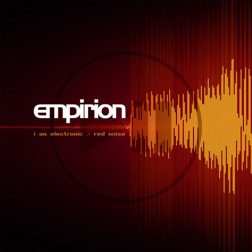 Empirion: I Am Electronic / Red Noise - VINYL LP