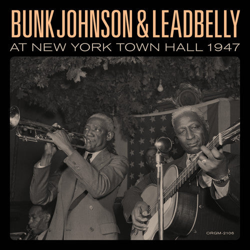 Bunk Johnson: Bunk Johnson & Leadbelly At New York Town Hall 1947 - VINYL LP