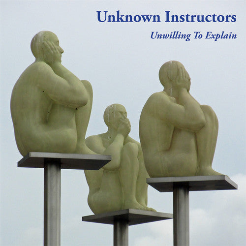 Unknown Instructors: Unwilling To Explain - VINYL LP