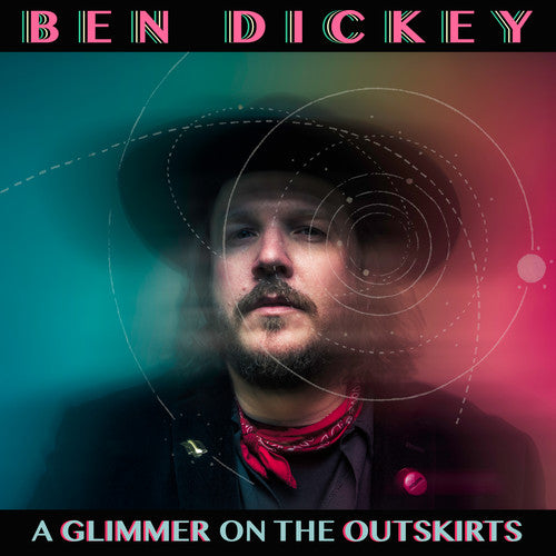Ben Dickey: Glimmer On The Outskirts - VINYL LP