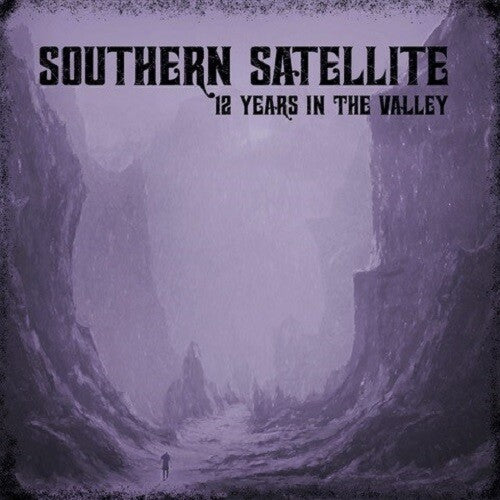 Southern Satellite: 12 Years In The Valley - VINYL LP
