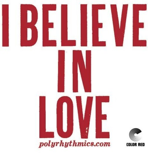 Polyrhythmics: I Believe In Love - VINYL LP