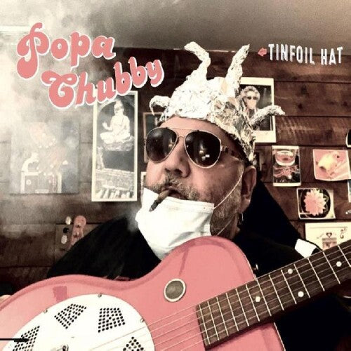 Popa Chubby: Tinfoil Hat - VINYL LP