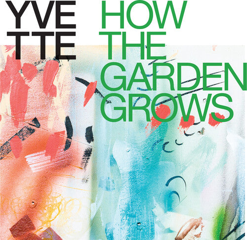 Yvette: How The Garden Grows (Multicolor Explosion Vinyl) - VINYL LP