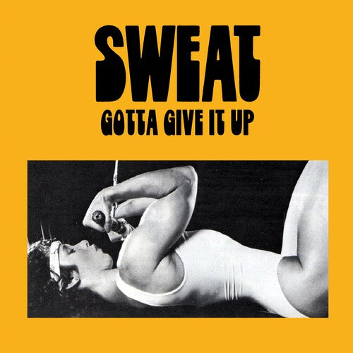 Sweat: Gotta Give It Up - VINYL LP