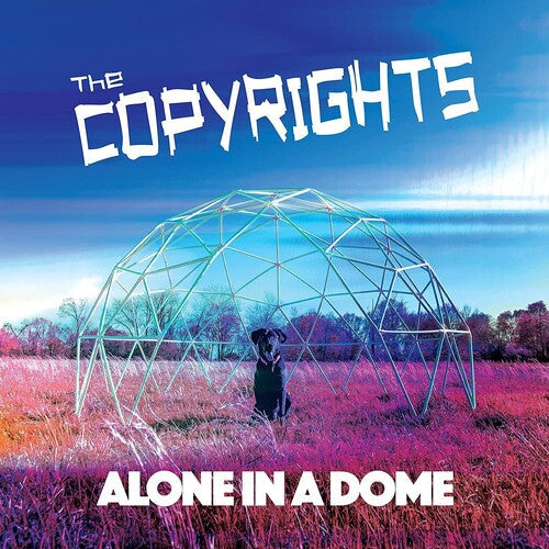 The Copyrights: Alone In A Dome - VINYL LP