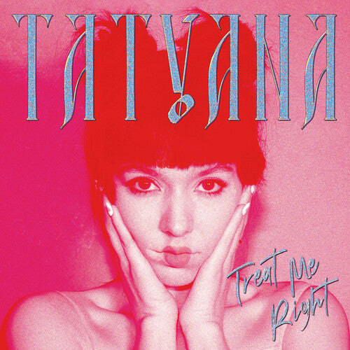Tatyana: Treat Me Right (clear) - VINYL LP