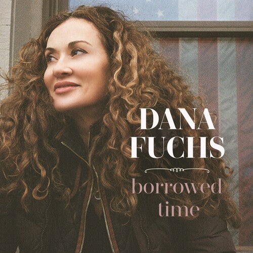 Dana Fuchs: Borrowed Time - VINYL LP