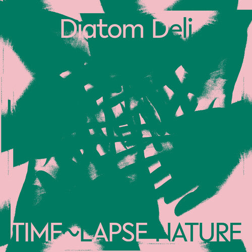 Diatom Deli: Time Lapse Nature - VINYL LP