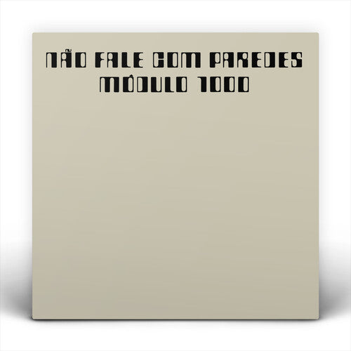 Módulo 1000: Nao Fale com Paredes - VINYL LP