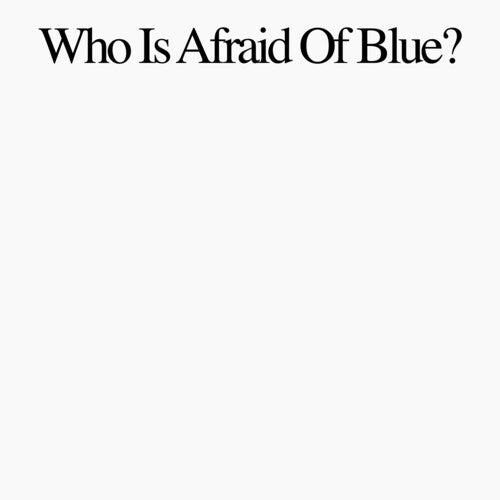 Purr: Who Is Afraid Of Blue? - VINYL LP