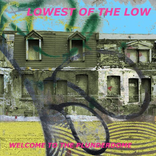 The Lowest of the Low: Welcome to the Plunderdome - VINYL LP