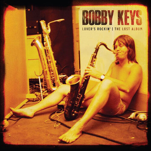Bobby Keys: Lover's Rockin - The Lost Album - VINYL LP