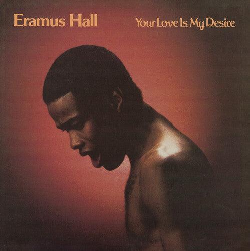 Eramus Hall: Your Love Is My Desire - VINYL LP