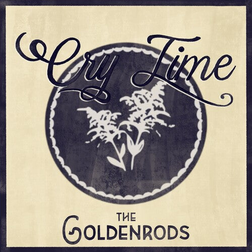 The Goldenrods: Cry Time - VINYL LP
