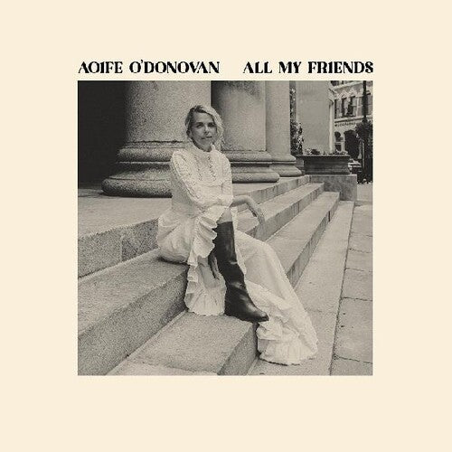 Aoife O'Donovan: All My Friends - VINYL LP