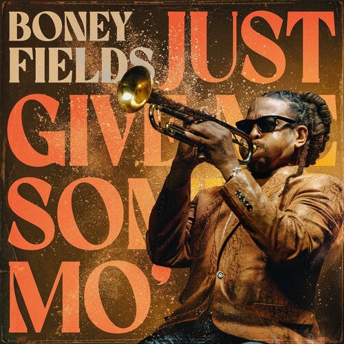 Boney Fields: Just Give Me Some Mo' - VINYL LP