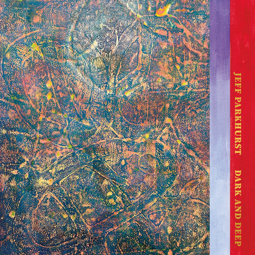 Jeff Parkhurst: Dark and Deep - VINYL LP