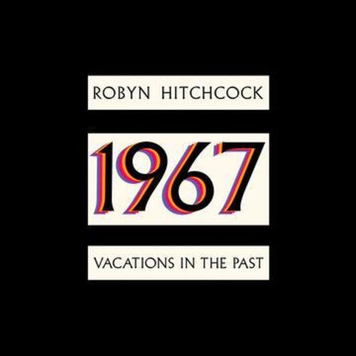 Robyn Hitchcock: 1967: Vacations In The Past - VINYL LP