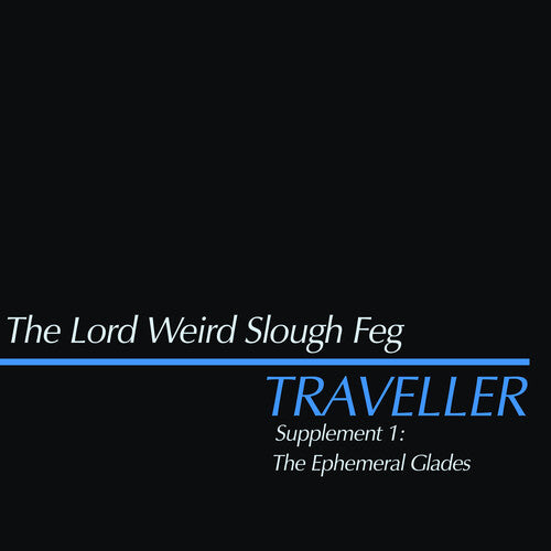 Lord Weird Slough Feg: Traveller Supplement I: The Ephemeral Glades - VINYL LP