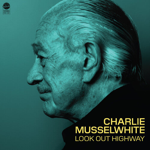 Charlie Musselwhite: Look Out Highway - VINYL LP