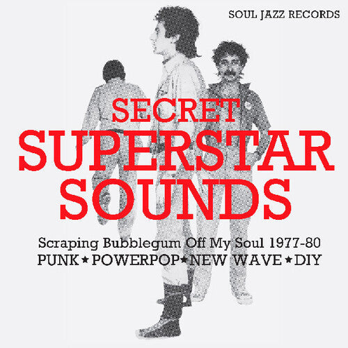 Soul Jazz Records Presents: Secret Superstar Sounds - Scraping Bubblegum Off My Soul 1977-80: Punk - VINYL LP