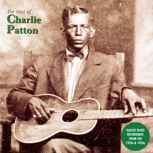 Charlie Patton: The Best of Charlie Patton - VINYL LP