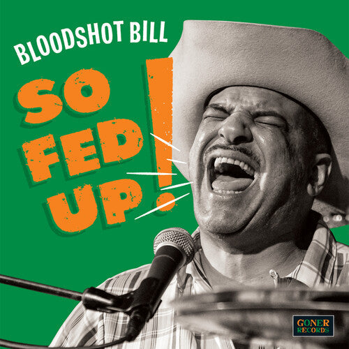 Bloodshot Bill: So Fed Up! - VINYL LP