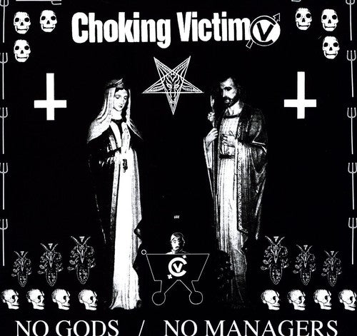 Choking Victim: No Gods No Managers - VINYL LP