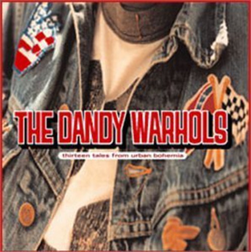 The Dandy Warhols: Thirteen Tales from Urban Bohemia - VINYL LP