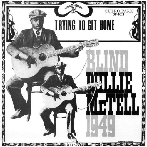 Blind Willie McTell: Trying to Get Home - VINYL LP