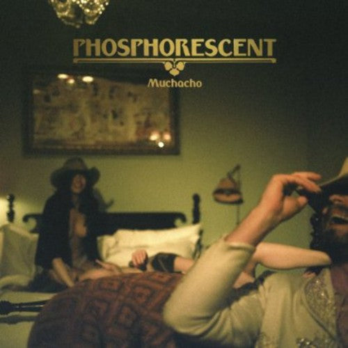 Phosphorescent: Muchacho - VINYL LP
