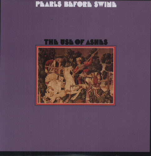 Pearls Before Swine: The Use Of Ashes - VINYL LP