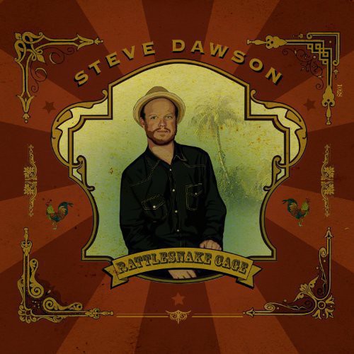 Steve Dawson: Rattlesnake Cage - VINYL LP