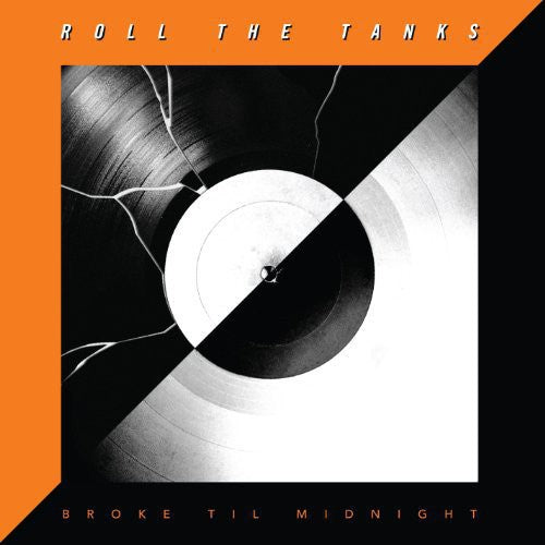 Roll the Tanks: Broke Til Midnight - VINYL LP