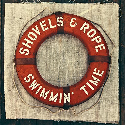 Shovels & Rope: Swimmin Time - VINYL LP