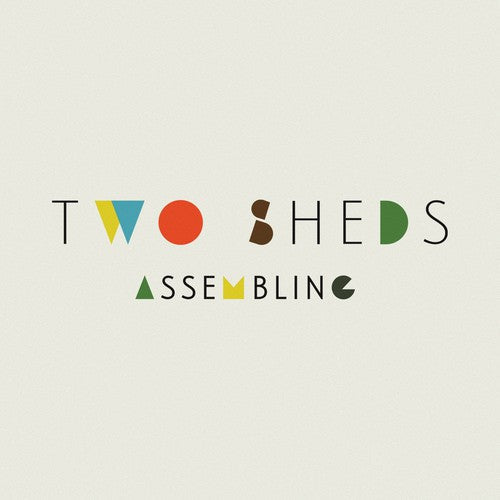 Two Sheds: Assembling - VINYL LP