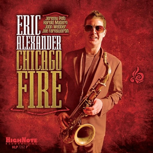 Eric Alexander: Chicago Fire - VINYL LP
